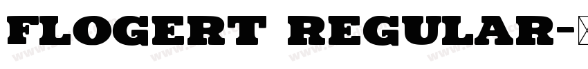 Flogert Regular字体转换